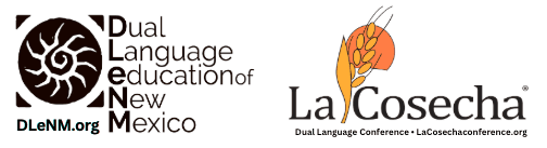 Dual Language Education of New Mexico and La Cosecha Conference